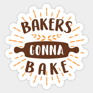 Bakers Gonna Bake Sticker